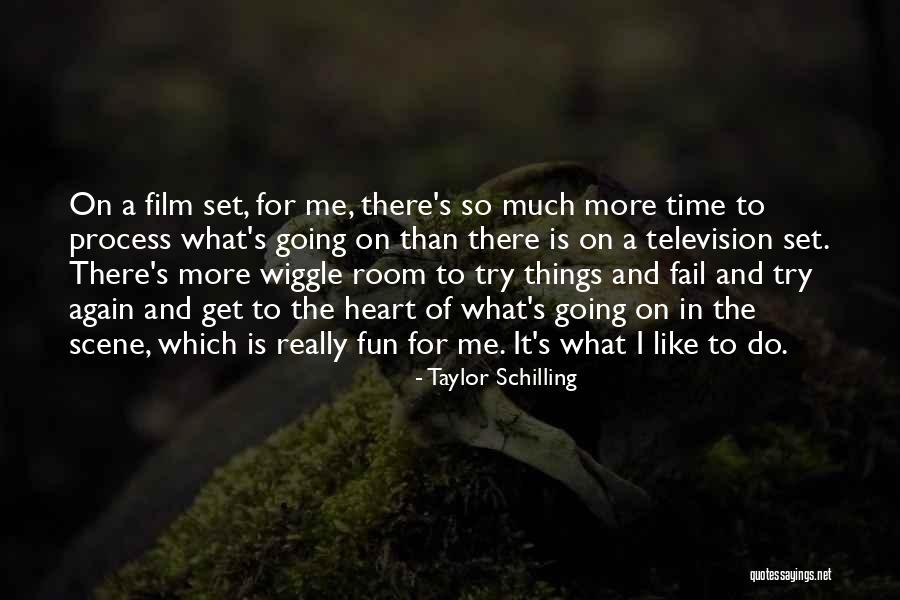 Time To Do Things For Me Quotes By Taylor Schilling