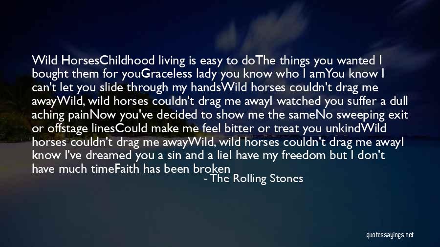 Time To Do Things For Me Quotes By The Rolling Stones