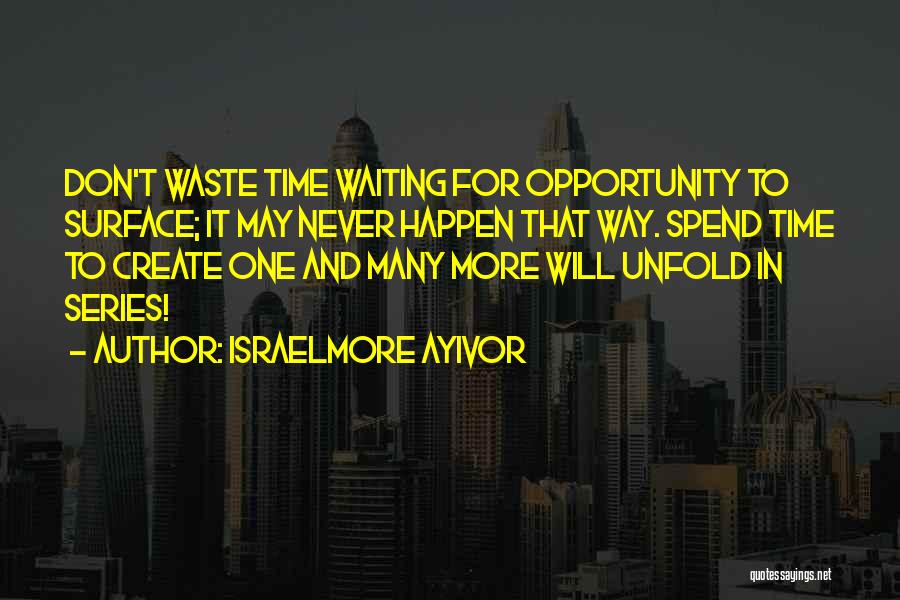 Time To Embrace Quotes By Israelmore Ayivor