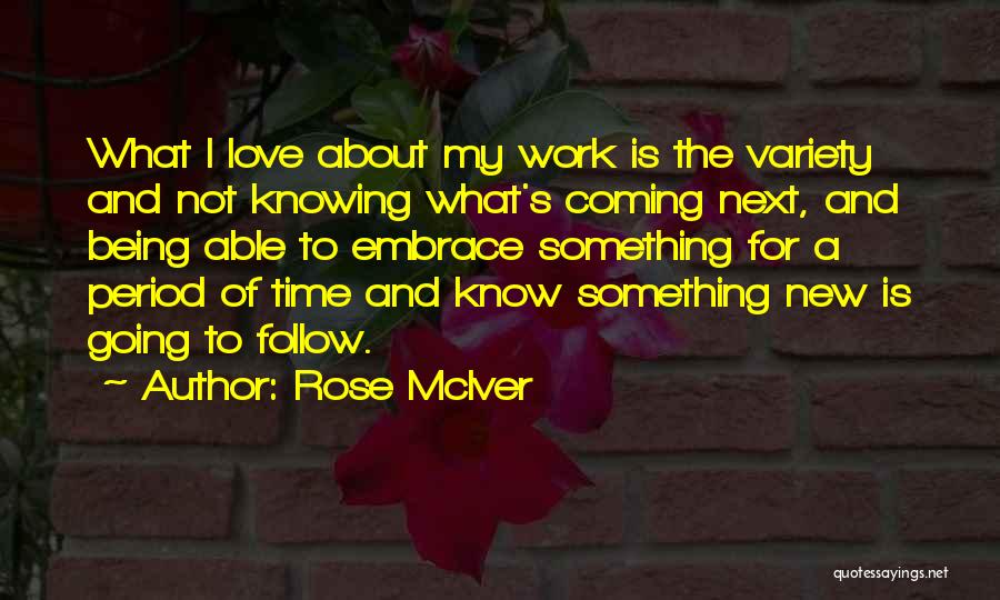Time To Embrace Quotes By Rose McIver