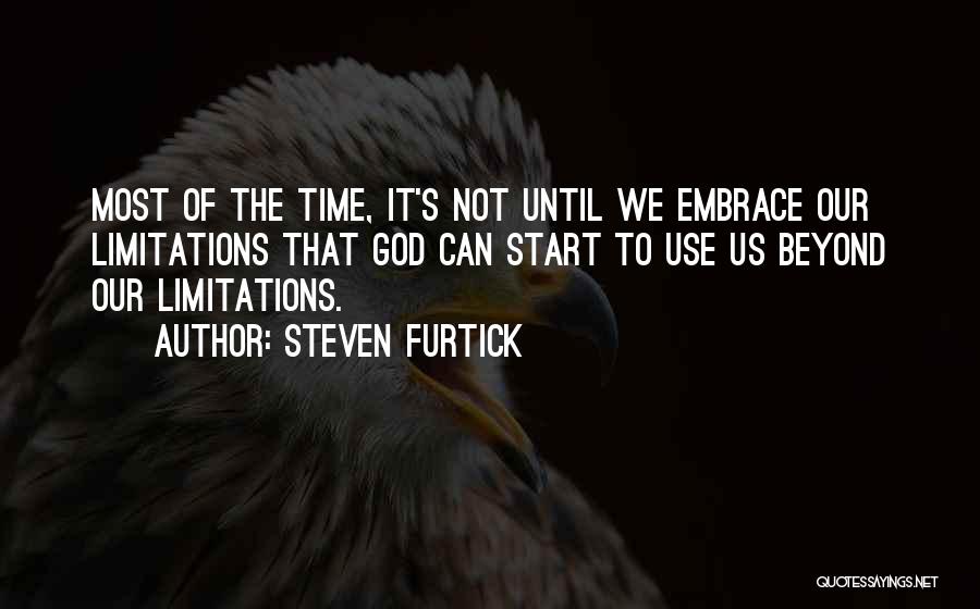 Time To Embrace Quotes By Steven Furtick