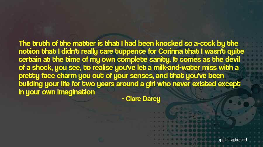 Time To Face The Truth Quotes By Clare Darcy