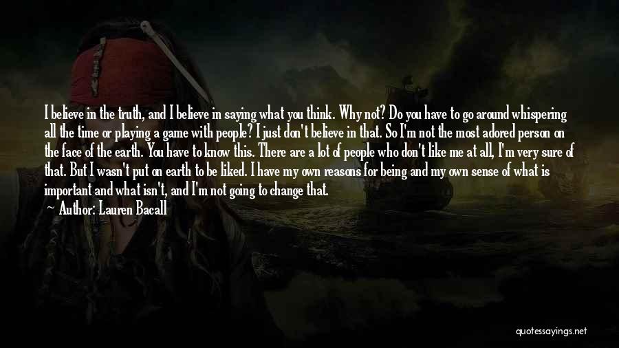 Time To Face The Truth Quotes By Lauren Bacall