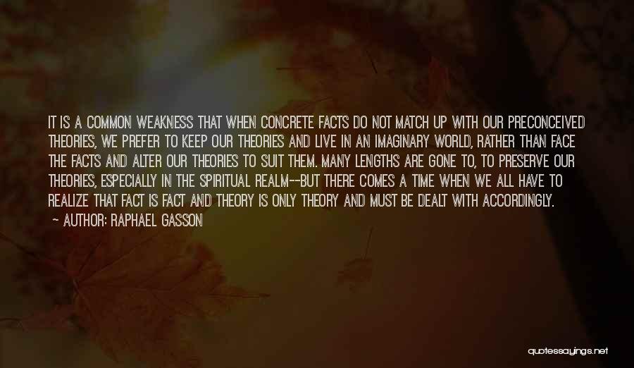 Time To Face The Truth Quotes By Raphael Gasson