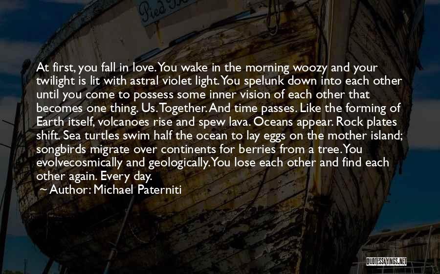 Time To Fall In Love Quotes By Michael Paterniti