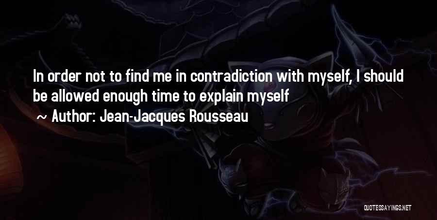 Time To Find Myself Quotes By Jean-Jacques Rousseau