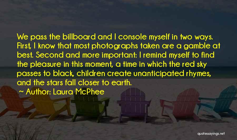 Time To Find Myself Quotes By Laura McPhee