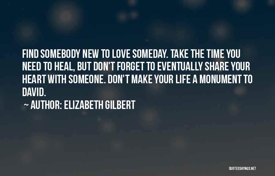 Time To Find Someone New Quotes By Elizabeth Gilbert
