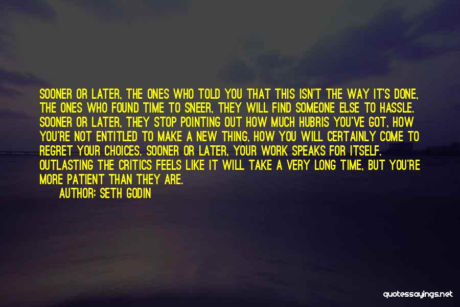 Time To Find Someone New Quotes By Seth Godin