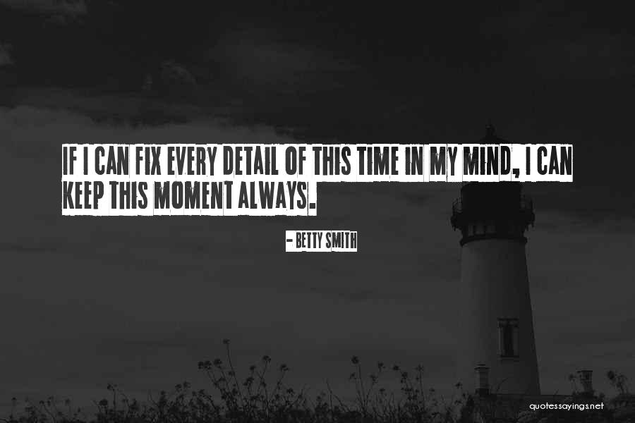 Time To Fix Myself Quotes By Betty Smith Time To Fix Myself Quotes By Betty Smith