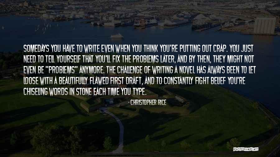 Time To Fix Myself Quotes By Christopher Rice Time To Fix Myself Quotes By Christopher Rice