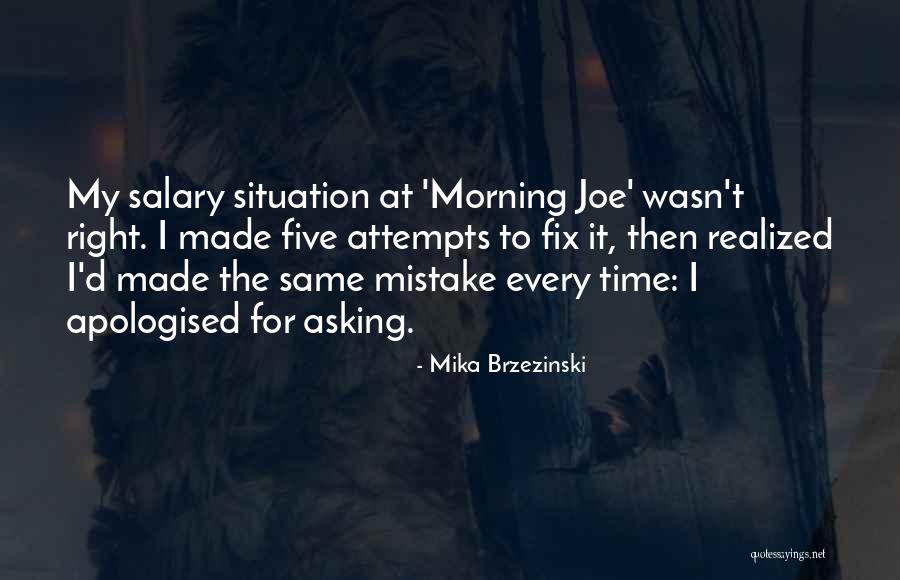 Time To Fix Myself Quotes By Mika Brzezinski Time To Fix Myself Quotes By Mika Brzezinski