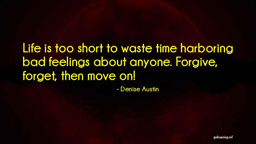 Time To Forget And Move On Quotes By Denise Austin Time To Forget And Move On Quotes By Denise Austin