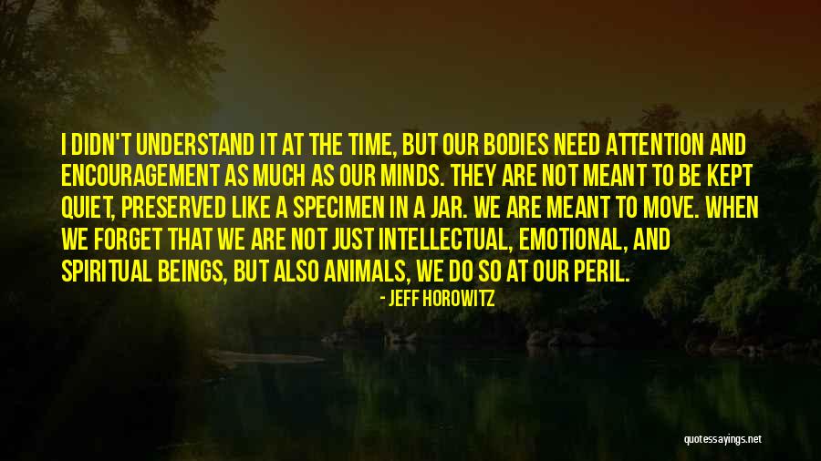 Time To Forget And Move On Quotes By Jeff Horowitz Time To Forget And Move On Quotes By Jeff Horowitz
