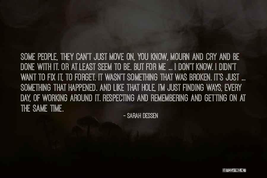 Time To Forget And Move On Quotes By Sarah Dessen Time To Forget And Move On Quotes By Sarah Dessen