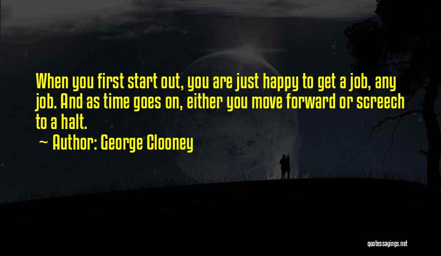 Time To Get Happy Quotes By George Clooney