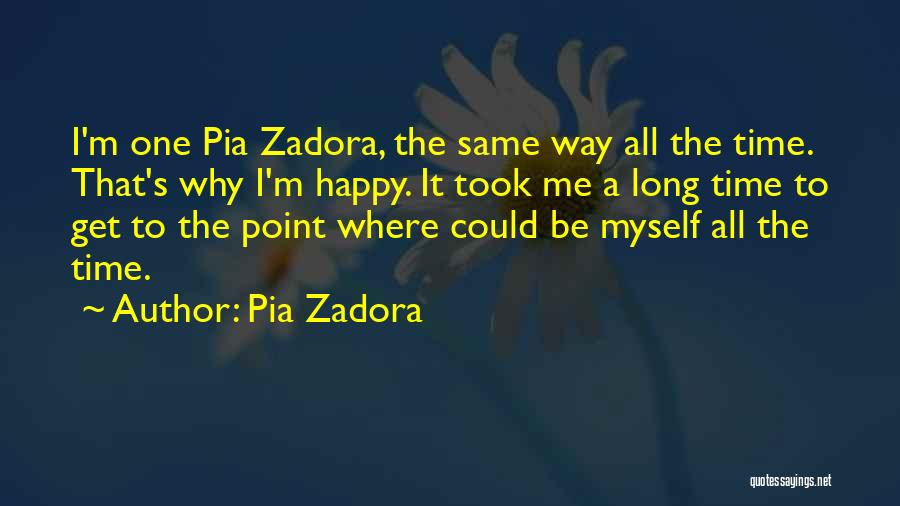 Time To Get Happy Quotes By Pia Zadora