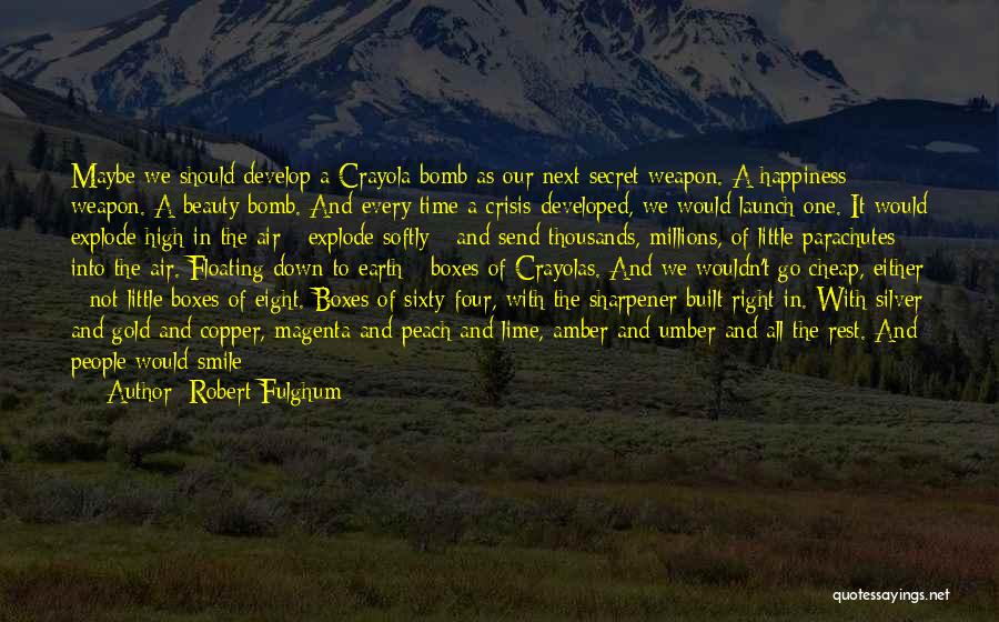 Time To Get High Quotes By Robert Fulghum