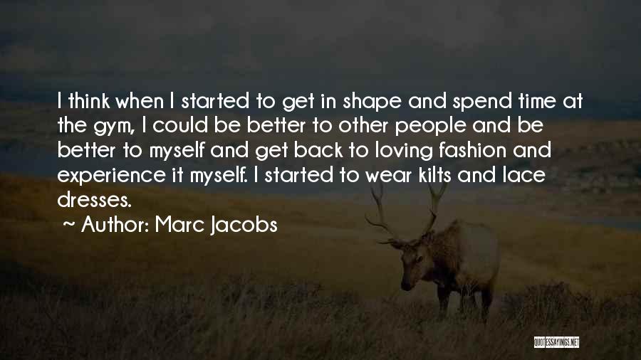 Time To Get In Shape Quotes By Marc Jacobs