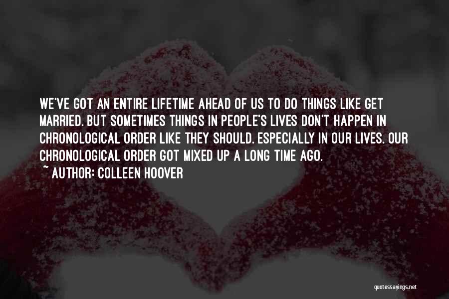 Time To Get Married Quotes By Colleen Hoover