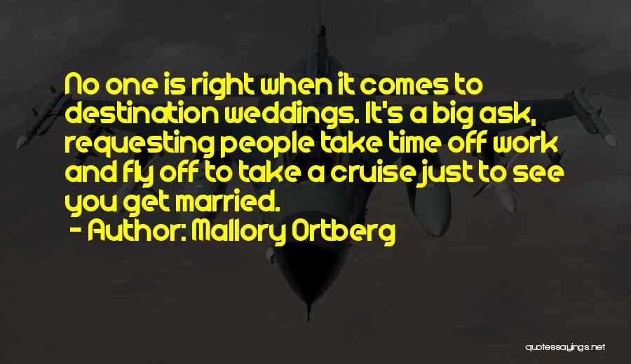 Time To Get Married Quotes By Mallory Ortberg