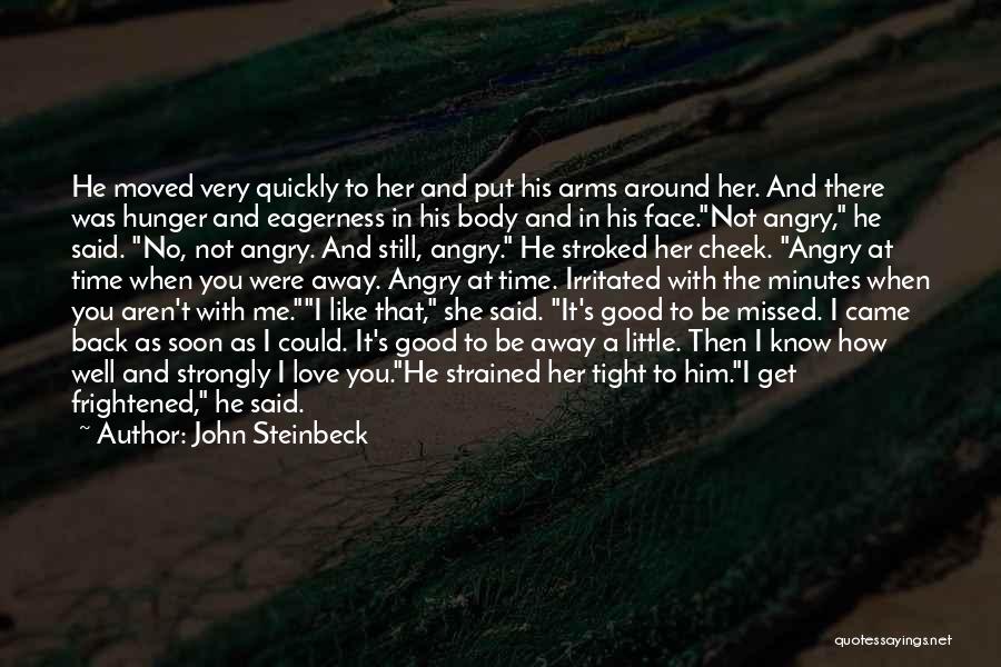 Time To Get Me Back Quotes By John Steinbeck