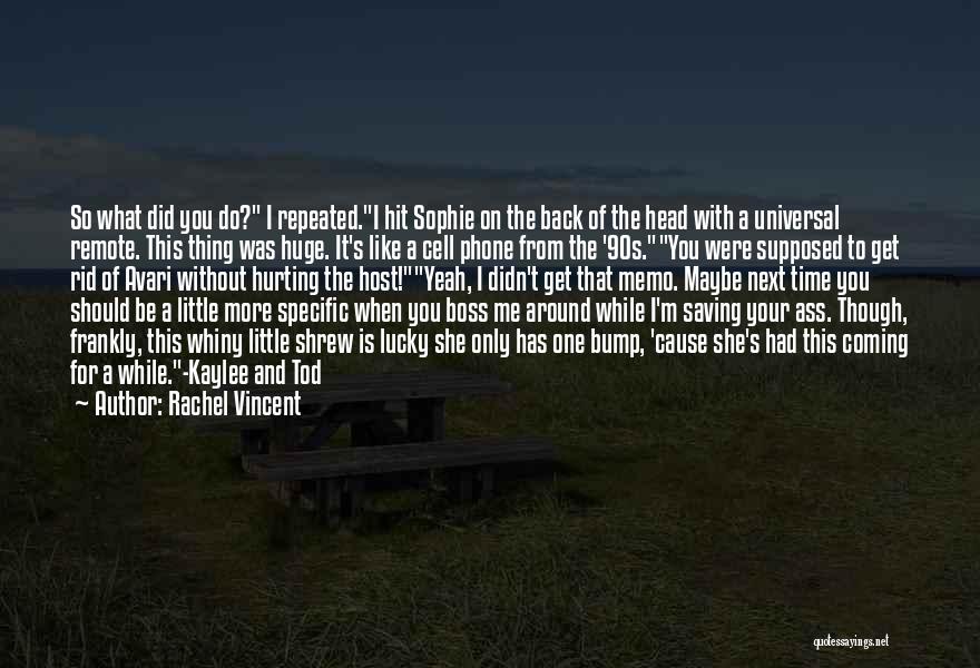 Time To Get Me Back Quotes By Rachel Vincent