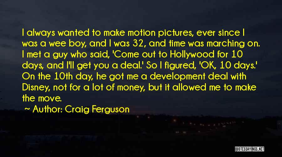 Time To Get Money Quotes By Craig Ferguson