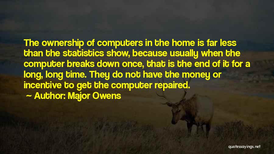 Time To Get Money Quotes By Major Owens