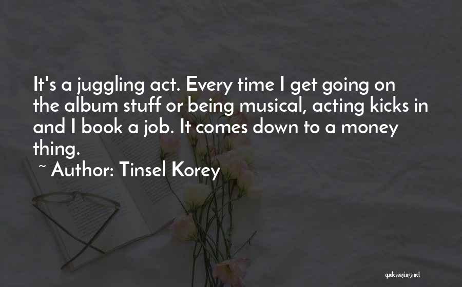 Time To Get Money Quotes By Tinsel Korey