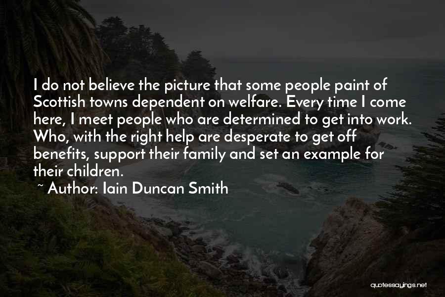 Time To Get Off Work Quotes By Iain Duncan Smith