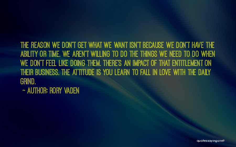 Time To Get On My Grind Quotes By Rory Vaden