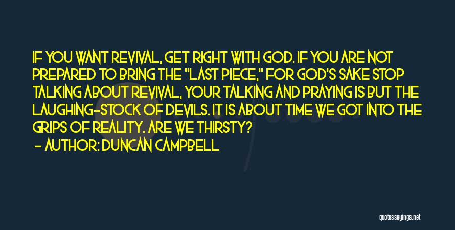 Time To Get Right With God Quotes By Duncan Campbell