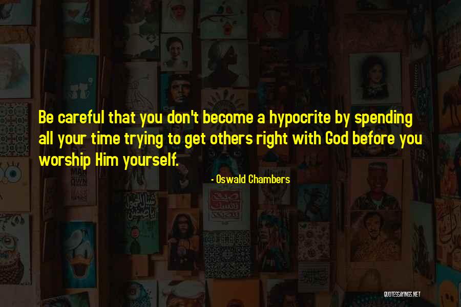 Time To Get Right With God Quotes By Oswald Chambers Time To Get Right With God Quotes By Oswald Chambers