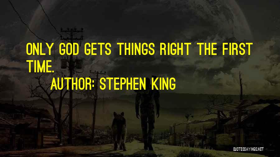 Time To Get Right With God Quotes By Stephen King