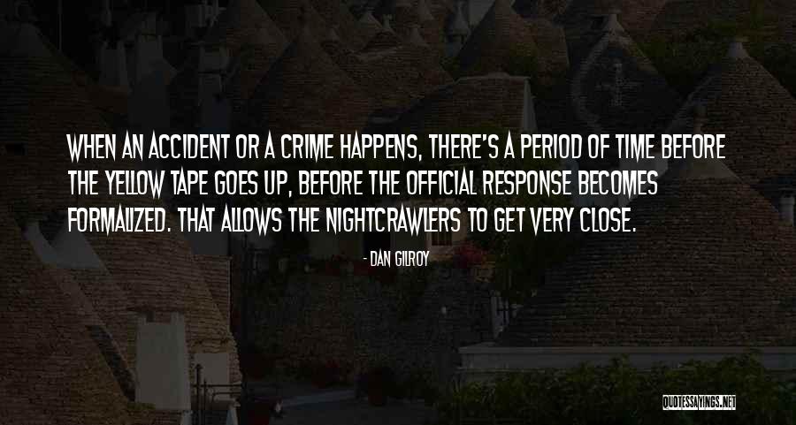 Time To Get Up Quotes By Dan Gilroy Time To Get Up Quotes By Dan Gilroy