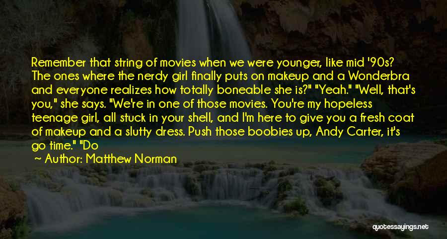 Time To Give Up On You Quotes By Matthew Norman