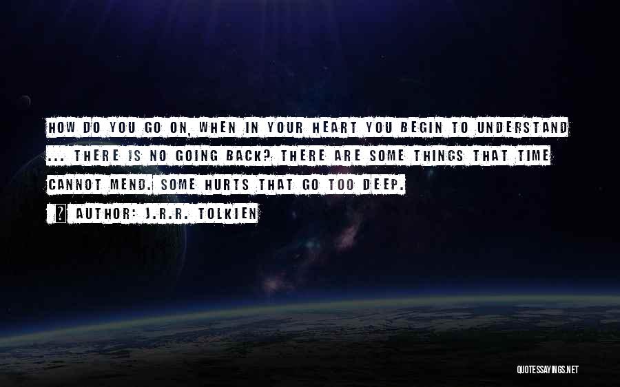 Time To Go Back Quotes By J.R.R. Tolkien