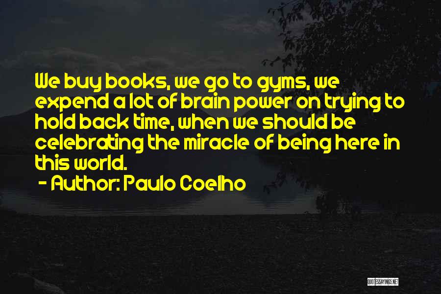 Time To Go Back Quotes By Paulo Coelho