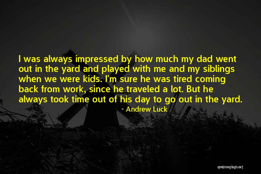 Time To Go Back To Work Quotes By Andrew Luck