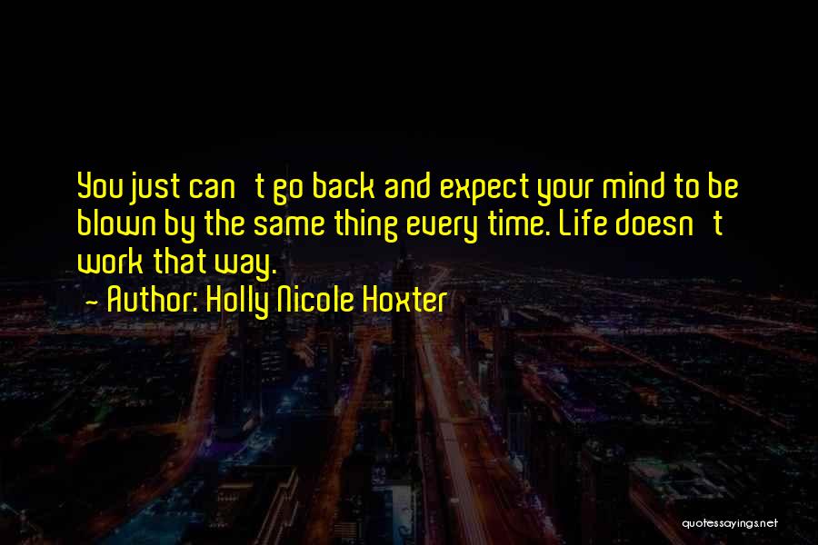 Time To Go Back To Work Quotes By Holly Nicole Hoxter