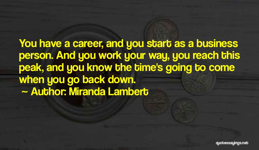 Time To Go Back To Work Quotes By Miranda Lambert