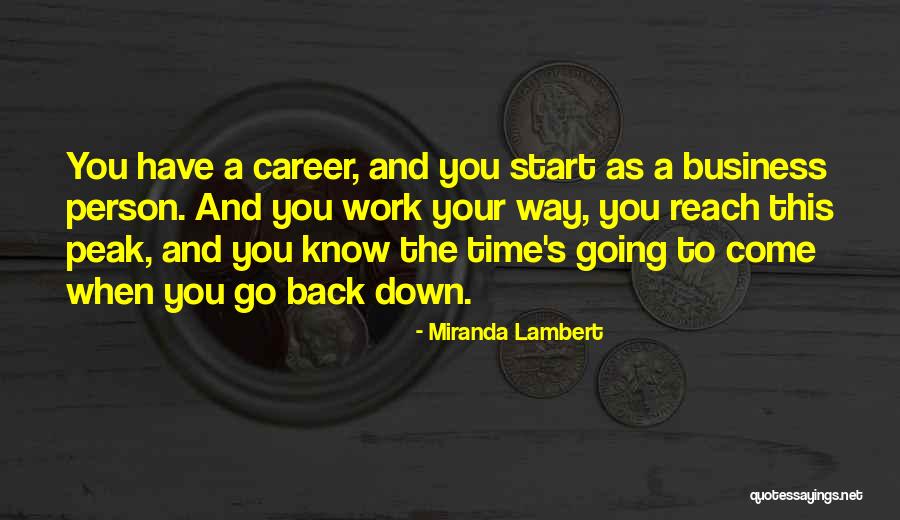 Time To Go Back To Work Quotes By Miranda Lambert