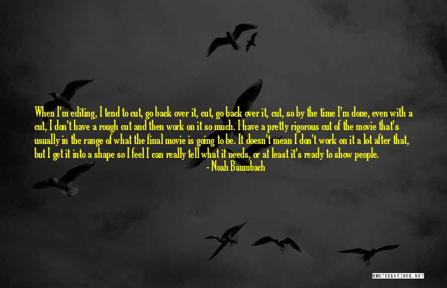 Time To Go Back To Work Quotes By Noah Baumbach Time To Go Back To Work Quotes By Noah Baumbach