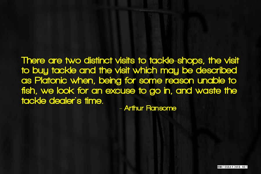 Time To Go Fishing Quotes By Arthur Ransome Time To Go Fishing Quotes By Arthur Ransome
