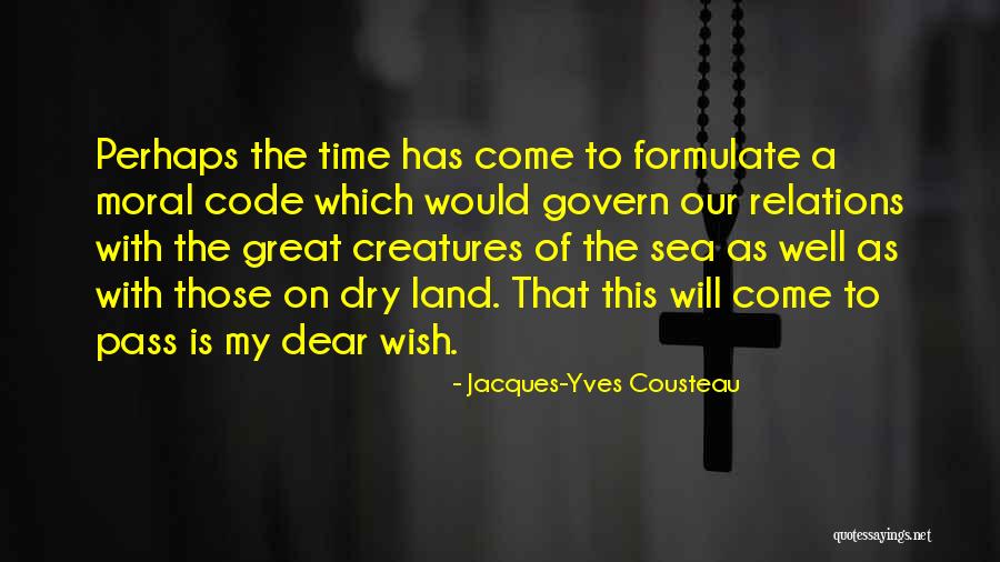 Time To Go Fishing Quotes By Jacques-Yves Cousteau Time To Go Fishing Quotes By Jacques-Yves Cousteau