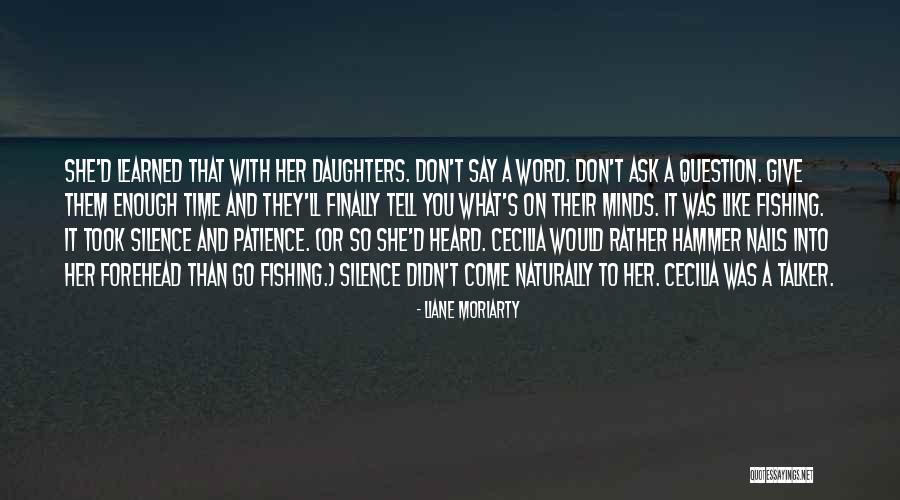 Time To Go Fishing Quotes By Liane Moriarty Time To Go Fishing Quotes By Liane Moriarty