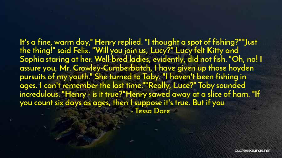 Time To Go Fishing Quotes By Tessa Dare Time To Go Fishing Quotes By Tessa Dare