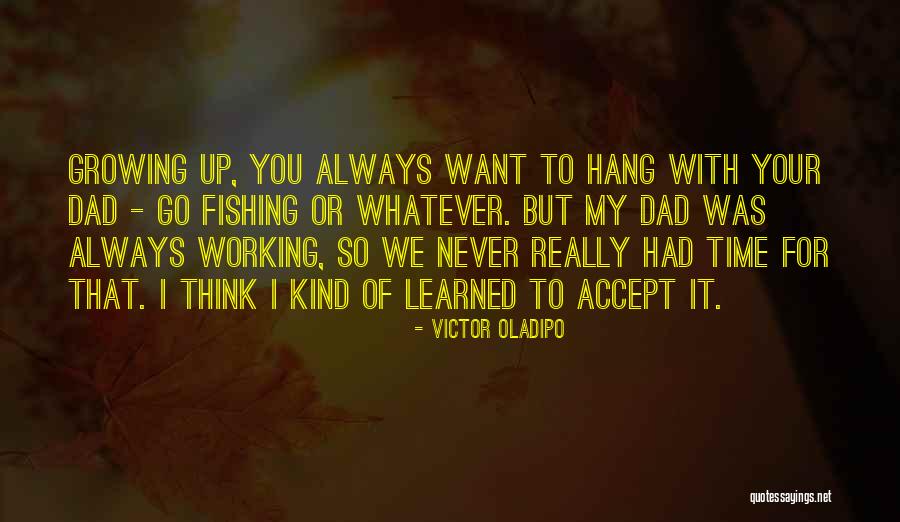 Time To Go Fishing Quotes By Victor Oladipo Time To Go Fishing Quotes By Victor Oladipo