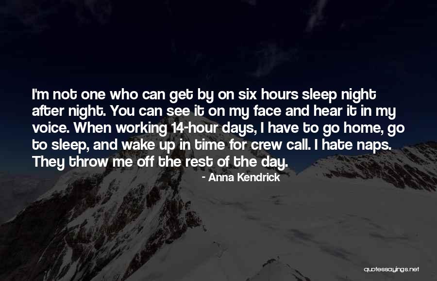 Time To Go Home Quotes By Anna Kendrick Time To Go Home Quotes By Anna Kendrick